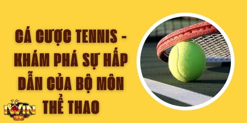 Cá Cược Tennis