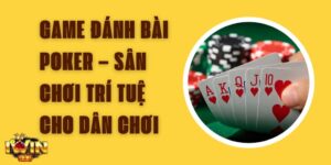 Game Đánh Bài Poker