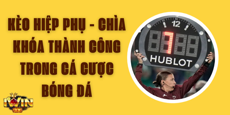 Kèo Hiệp Phụ