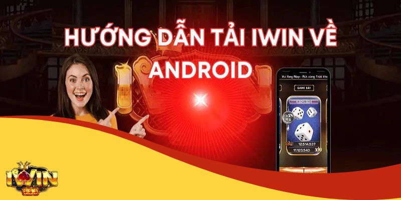 Hướng dẫn tải app Iwin